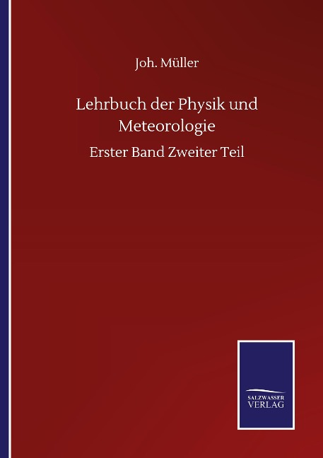Lehrbuch der Physik und Meteorologie - Joh. Müller