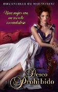 Cover-Bild zum Titel 'Deseo Prohibido (Amor Prohibido, #1)' von 'Emmanuelle de Maupassant, Elizabeth Marin'