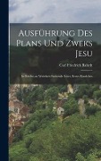 Ausführung des Plans und Zweks Jesu - Carl Friedrich Bahrdt