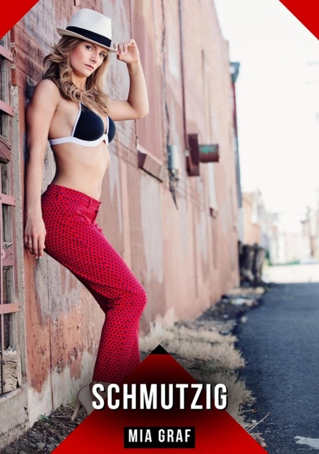 Schmutzig - Mia Graf