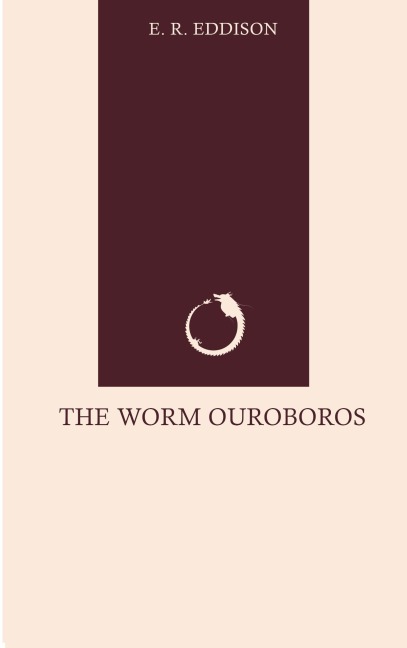 The Worm Ouroboros - E. R. Eddison