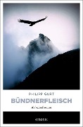 Cover-Bild zum Titel 'Bündnerfleisch' von 'Philipp Gurt'