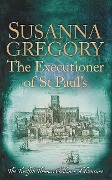 The Executioner of St Paul's - Susanna Gregory