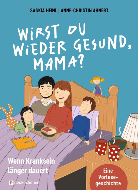 Wirst du wieder gesund, Mama? - Saskia Heinl