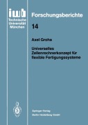 Cover-Bild zum Titel 'Universelles Zellenrechnerkonzept für flexible Fertigungssysteme' von 'Axel Groha'