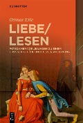 LiebeLesen - Ottmar Ette