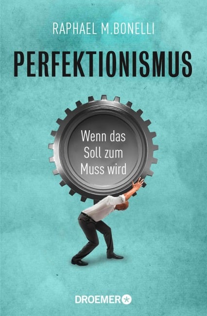 Perfektionismus - Raphael M. Bonelli