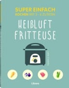 Cover-Bild zum Titel 'Super Einfach Heißluftfriteuse' von 'Lelila Castello'