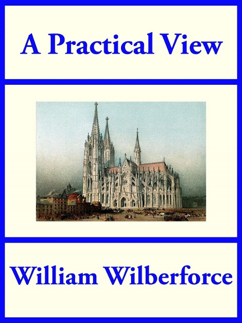 A Practical View - William Wilberforce