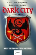 Dark City 2: Die Tränen des Lichts - Kofmehl, Betts