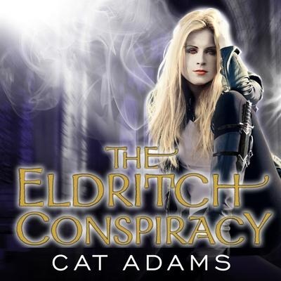The Eldritch Conspiracy Lib/E - Cat Adams