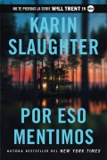 Cover-Bild zum Titel 'Por Eso Mentimos' von 'Karin Slaughter'