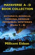 Cover-Bild zum Titel 'MayaVerse A - D Book Collection' von 'Millicent Eidson'