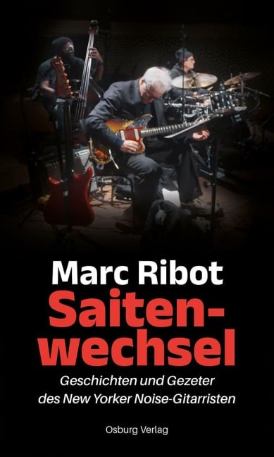 Saitenwechsel - Marc Ribot