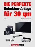 Cover-Bild zum Titel 'Die perfekte Heimkino-Anlage für 30 qm (Band 2)' von 'Robert Glueckshoefer'