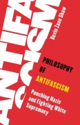 Cover-Bild zum Titel 'Philosophy of Antifascism' von 'Devin Zane Shaw'