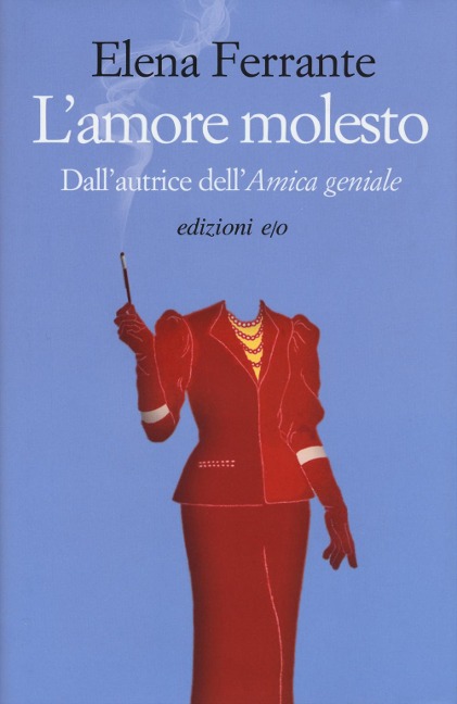 L' amore molesto - Elena Ferrante