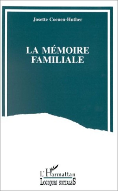 La mémoire familiale - Coenen-Huther