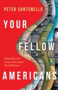 Cover-Bild zum Titel 'Your Fellow Americans' von 'Peter Santenello'