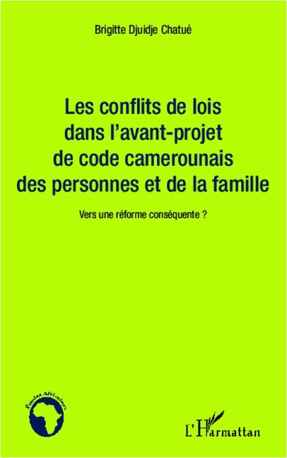 Les conflits de lois dans l'avant-projet de code camerounais des personnes et de la famille - Brigitte Djuidje