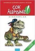 Cok Alemsiniz Dinozorlar - Michel Quintin, Alain M. Bergeron