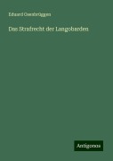 Das Strafrecht der Langobarden - Eduard Osenbrüggen