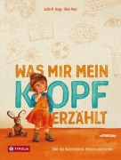 Cover-Bild zum Titel 'Was mir mein Kopf erzählt' von 'Julia M. Nagy'