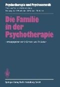 Die Familie in der Psychotherapie - 