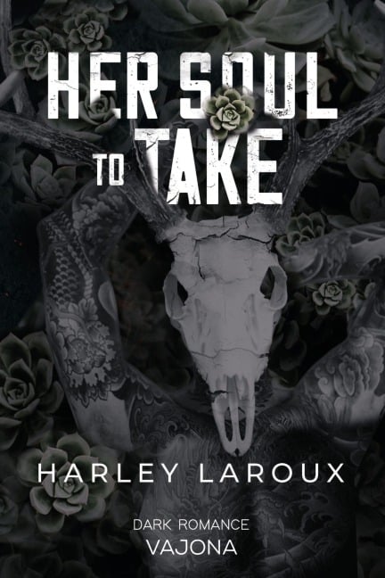 Her Soul to Take - Harley Laroux