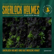 Cover-Bild zum Titel 'Sherlock Holmes und das indische Kraut' von 'Arthur Conan Doyle, Klaus-Peter Walter'