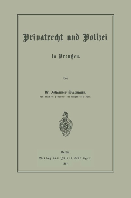 Privatrecht und Polizei in Preußen - Johannes Biermann