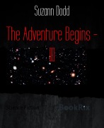 Cover-Bild zum Titel 'The Adventure Begins - III' von 'Suzann Dodd'