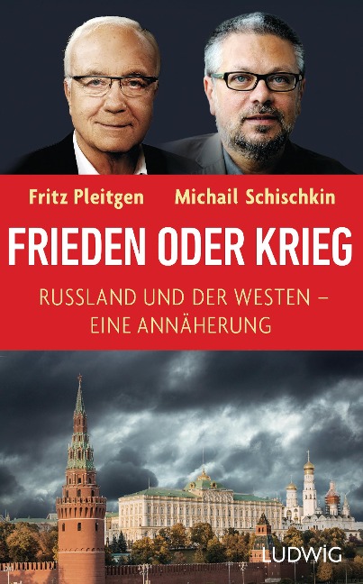 Frieden oder Krieg - Fritz Pleitgen, Michail Schischkin