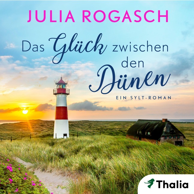Das Glück zwischen den Dünen - Julia Rogasch