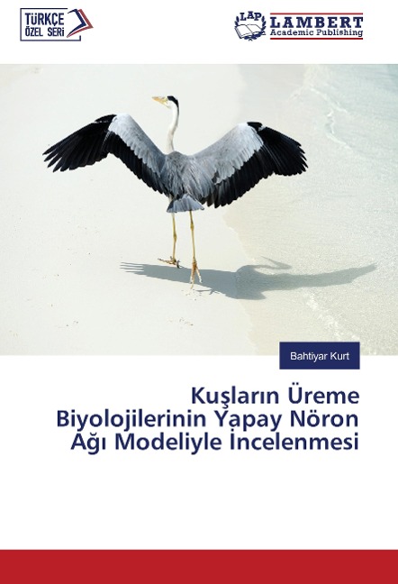 Ku¿lar¿n Üreme Biyolojilerinin Yapay Nöron A¿¿ Modeliyle ¿ncelenmesi - Bahtiyar Kurt