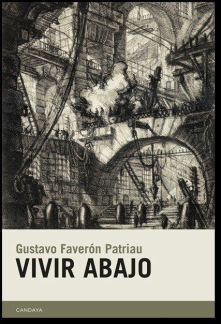 Vivir abajo - Gustavo Faverón Patriau