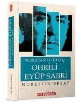 Sorgusuz Itthatci Ohrili Eyüp Sabri - Nurettin Beyaz