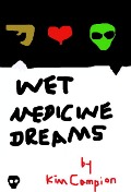 Cover-Bild zum Titel 'Wet Medicine Dreams' von 'Kim Campion'