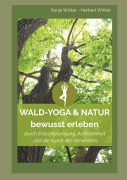 Cover-Bild zum Titel 'WALD-YOGA & NATUR bewusst erleben' von 'Sonja Winter, Herbert Winter'