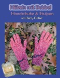 Cover-Bild zum Titel 'Häkeln mit Bobbel - Handschuhe & Stulpen' von 'Romy Fischer'
