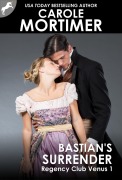 Cover-Bild zum Titel 'Bastian's Surrender (Regency Club Venus 1)' von 'Carole Mortimer'