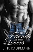 Cover-Bild zum Titel 'Best Friends and Other Lovers' von 'J. F. Kaufmann'