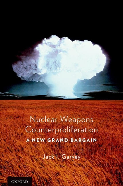 Nuclear Weapons Counterproliferation - Jack Garvey