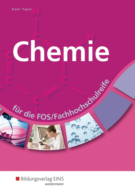 Chemie für die FOS/Fachhochschulreife. Schülerband - Monika Brand, Uwe Pugnat