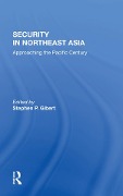 Cover-Bild zum Titel 'Security In Northeast Asia' von 'Stephen P Gibert'