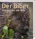 Cover-Bild zum Titel 'Der Biber' von 'Volker Zahner, Markus Schmidbauer, Gerhard Schwab, Christof Angst'