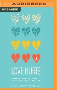 Love Hurts: Buddhist Advice for the Heartbroken - Lodro Rinzler