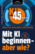 Cover-Bild zum Titel 'Mit KI beginnen - aber wie?' von 'Roman Fessler, Alexander Denz B. Sc.'