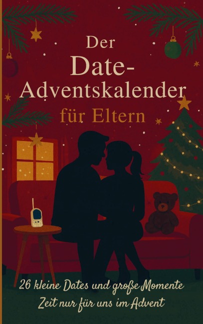 Der Date Adventskalender für Eltern - Hanna Sierk