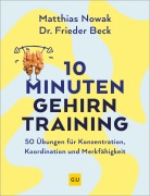 Cover-Bild zum Titel '10-Minuten-Gehirntraining' von 'Matthias Nowak, Frieder Beck'
